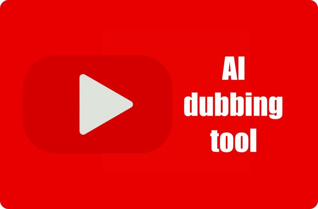 youtube AI dubbing tool