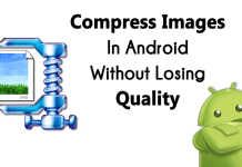 How To Compress Images In Android Without Losing Quality